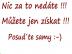 Hledte prodn produkty?